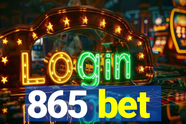 865 bet